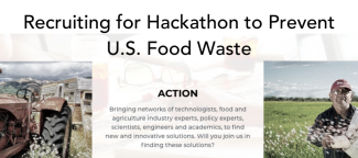 Recruiting for Hackathon to Prevent U.S. Food Waste Recruiting for Hackathon to Prevent U.S. Food Waste
